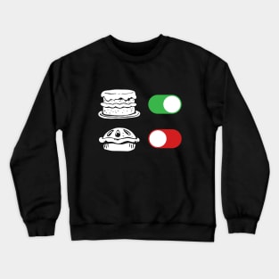 Cake ON Pie OFF Crewneck Sweatshirt